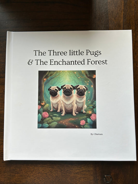 Book 2 - The Three Little Pugs & The Enchanted Forest