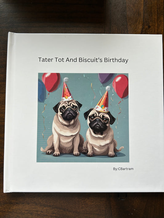 Book 7 - Tater Tot And Biscuit's Birthday